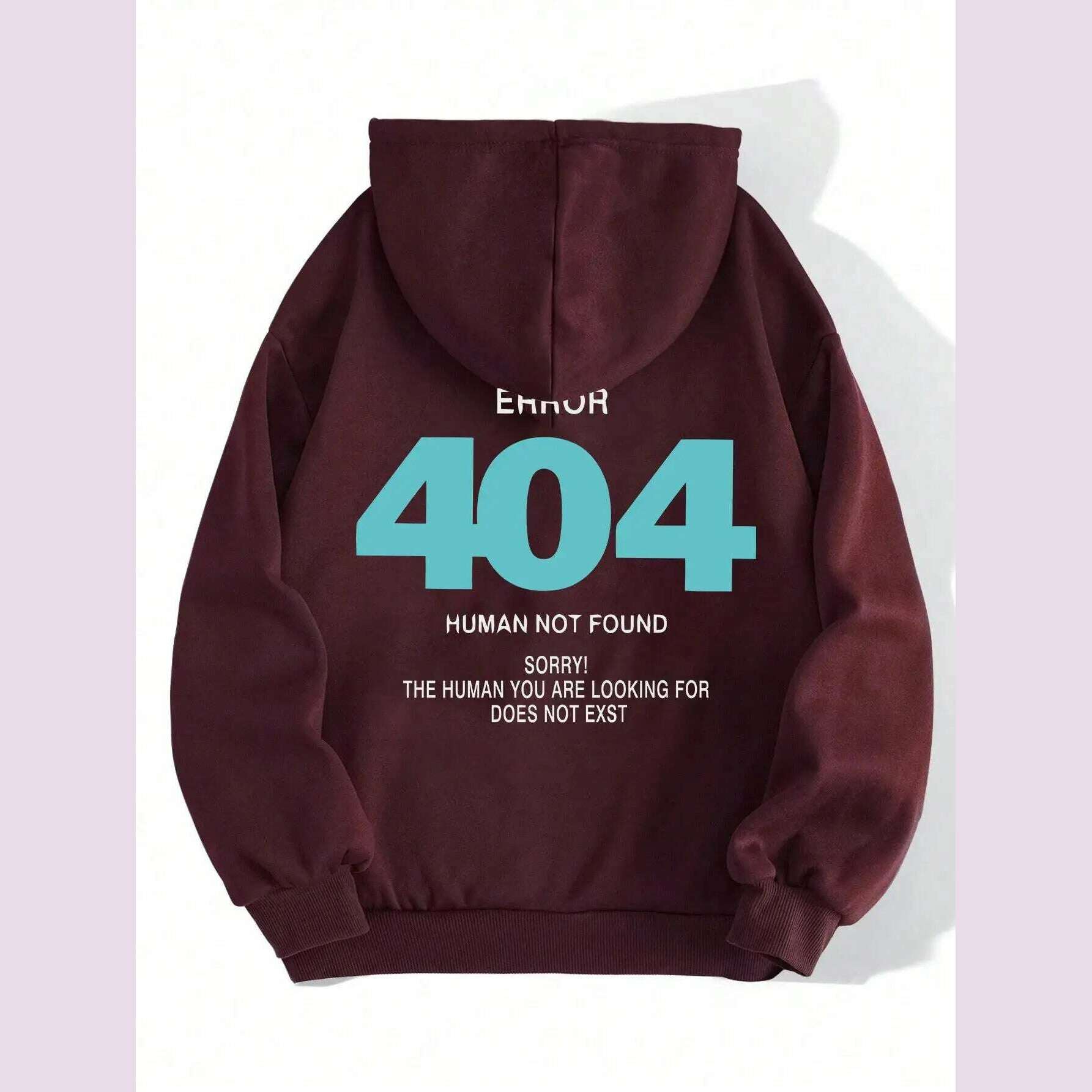 Error 404 Human Not Found sorry! Women's Hooded Fashion S-XXL Hoodies Fleece High Quality Sweatshirts Autumn Casual Sportswear - KIMLUD