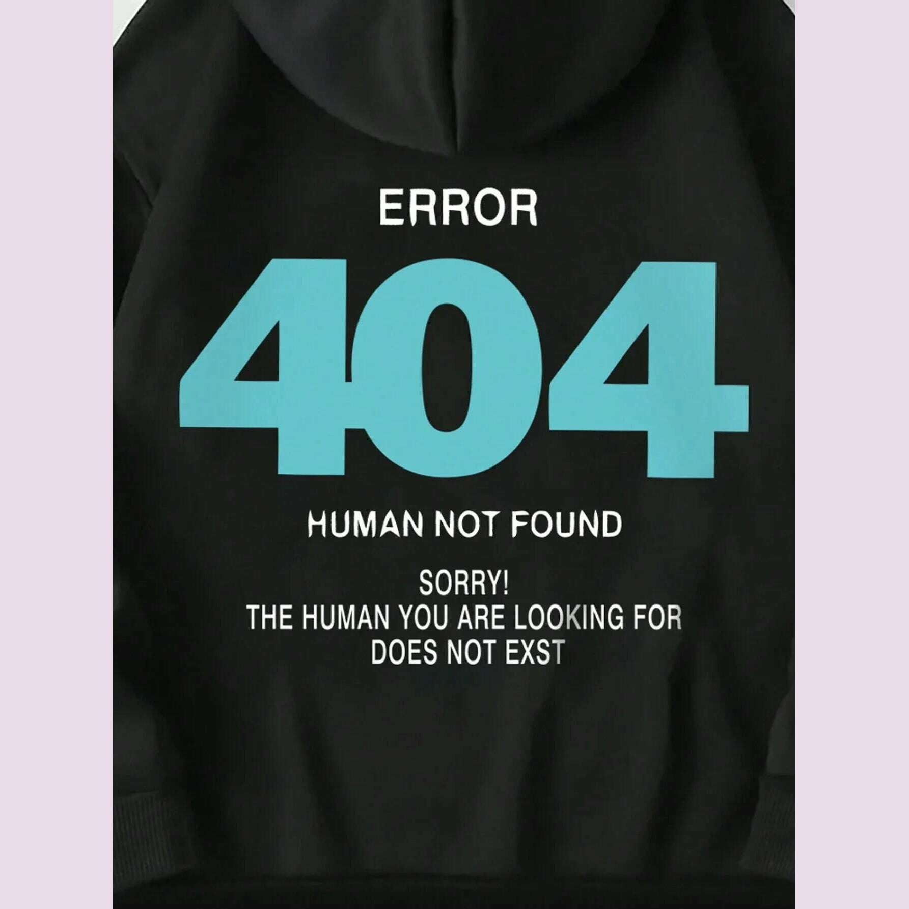 Error 404 Human Not Found sorry! Women's Hooded Fashion S-XXL Hoodies Fleece High Quality Sweatshirts Autumn Casual Sportswear - KIMLUD