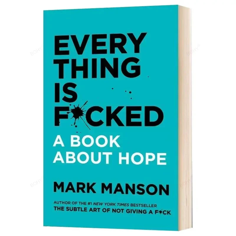 The Subtle Art of Not Giving A F*ck / Every Thing Is F*cked By Mark Manson Self Management Stress Relief Book