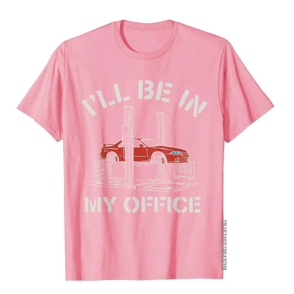 KIMLUD, I'll Be In My Office Funny Auto Mechanic Gifts Car Mechanics T-Shirt Graphic Men's T Shirt Fitness Tops Tees Cotton Cool, Pink / L, KIMLUD APPAREL - Womens Clothes