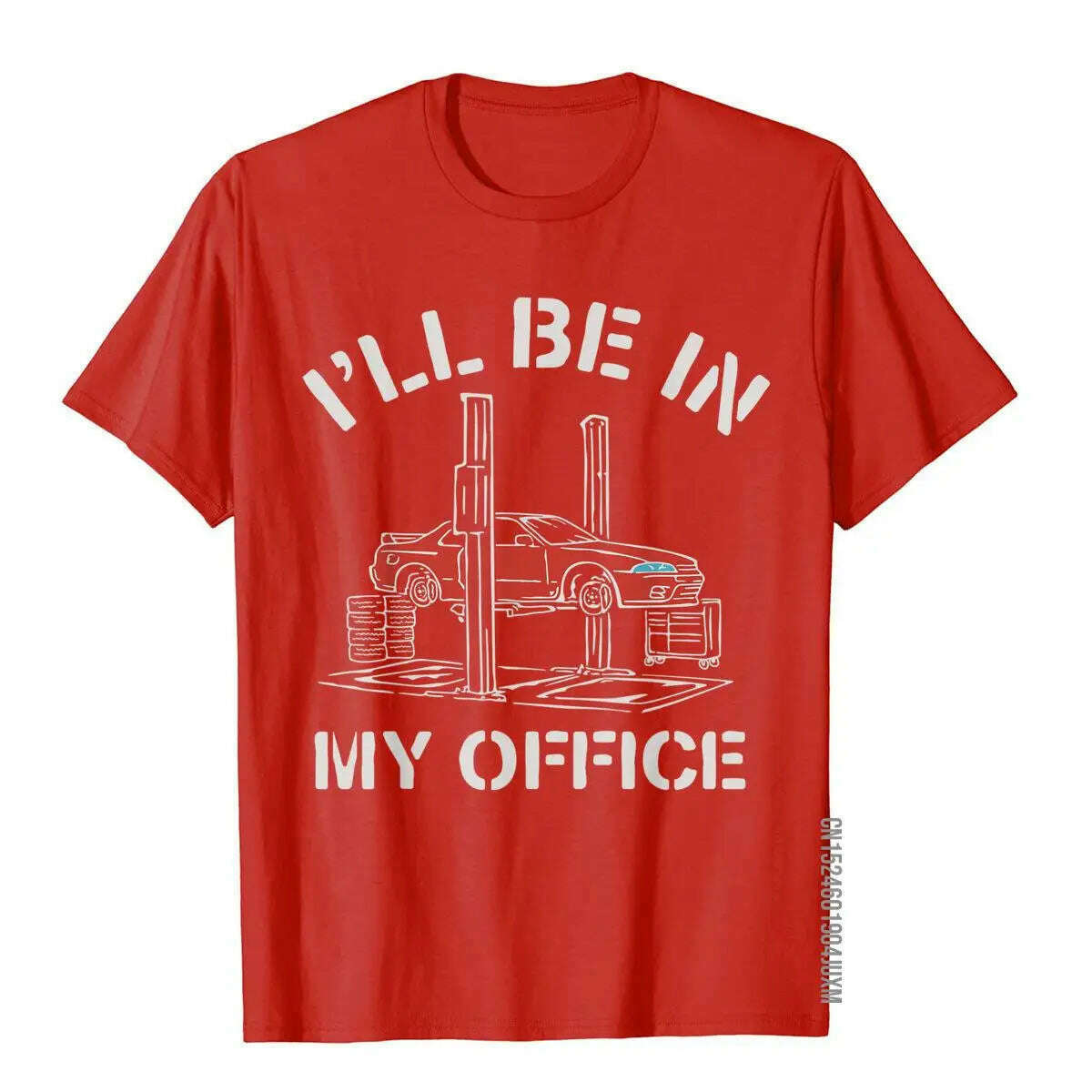 I'll Be In My Office Funny Auto Mechanic Gifts Car Mechanics T-Shirt Graphic Men's T Shirt Fitness Tops Tees Cotton Cool - KIMLUD