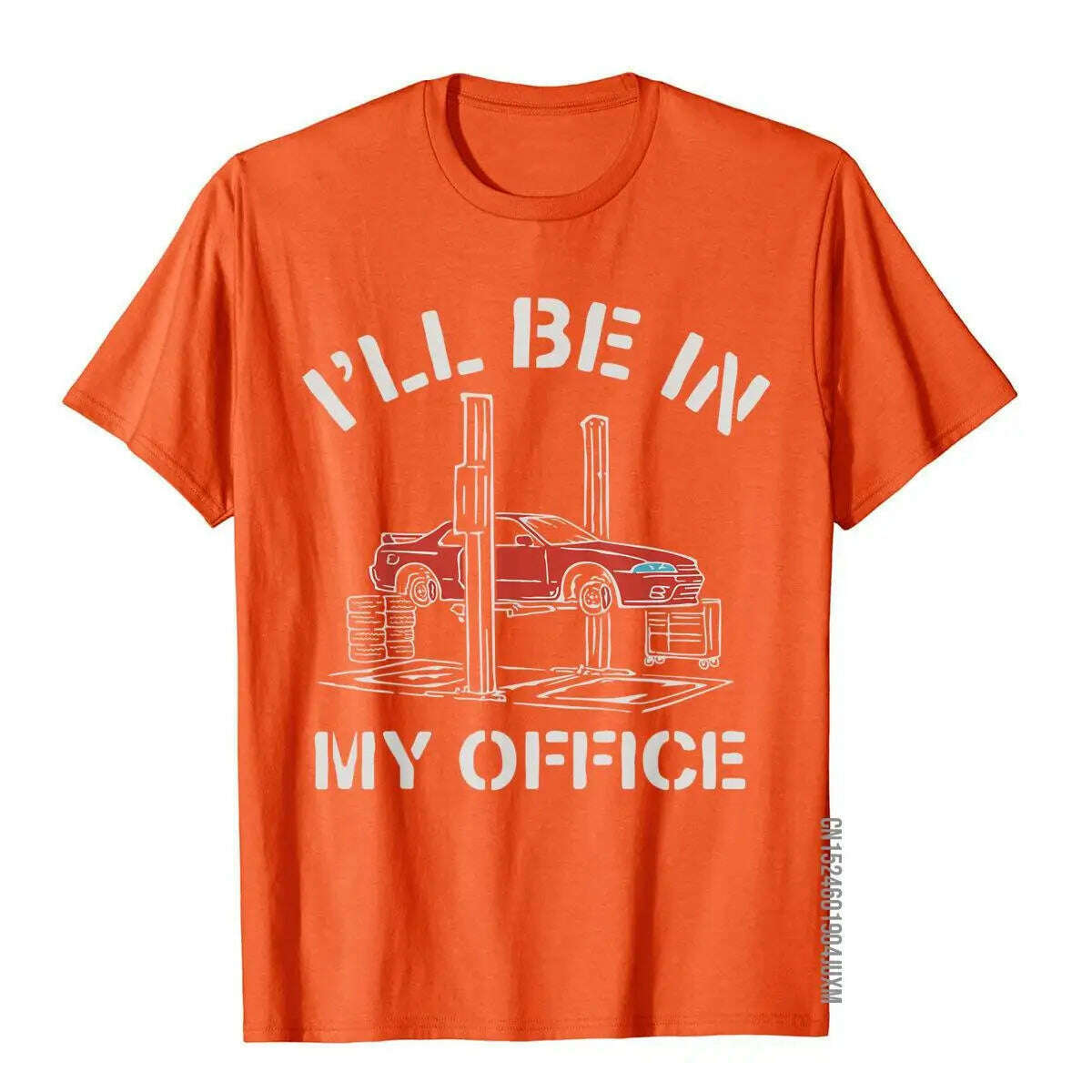 I'll Be In My Office Funny Auto Mechanic Gifts Car Mechanics T-Shirt Graphic Men's T Shirt Fitness Tops Tees Cotton Cool - KIMLUD