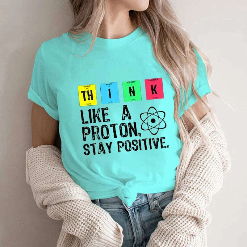 KIMLUD, Think Like A Proton Stay Positive Funny Science T Shirt Cotton Tops T Shirt Design High Quality Printing T Shirt Y2K Top Tees, MT-letter04192-5 / XXL, KIMLUD APPAREL - Womens Clothes