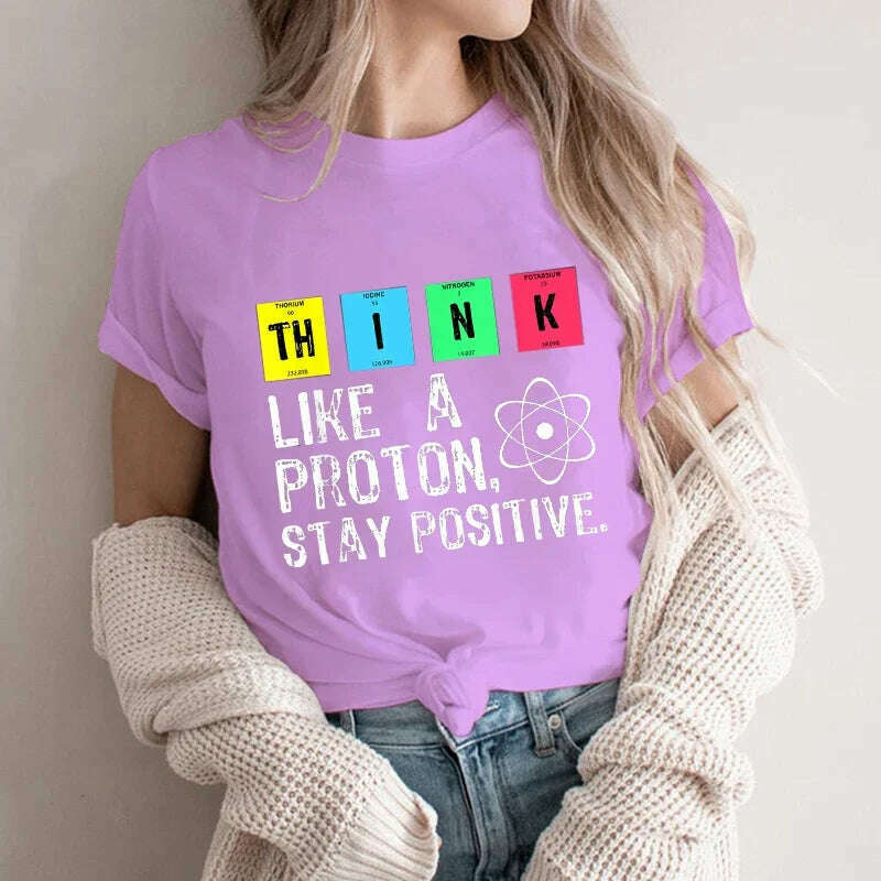 KIMLUD, Think Like A Proton Stay Positive Funny Science T Shirt Cotton Tops T Shirt Design High Quality Printing T Shirt Y2K Top Tees, PL-letter04192-9 / XXL, KIMLUD APPAREL - Womens Clothes