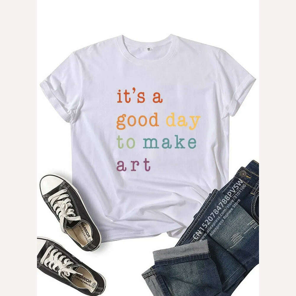 Women Teacher It's A Good Day To Make Art T-shirt Daily Girl Y2K Harajuku Tee Tops Female Sreewear Clothes - KIMLUD