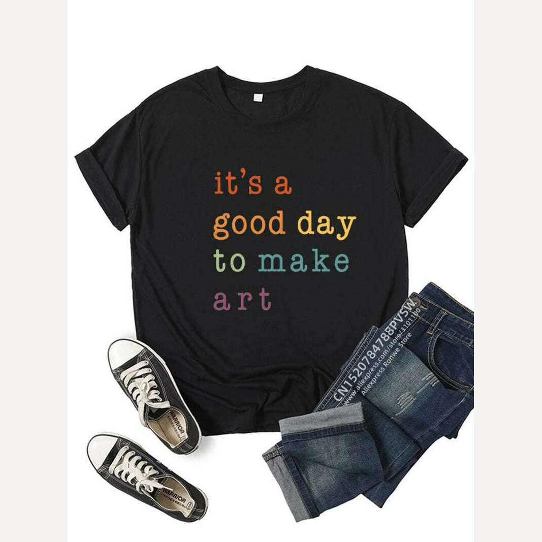 KIMLUD, Women Teacher It's A Good Day To Make Art T-shirt Daily Girl Y2K Harajuku Tee Tops Female Sreewear Clothes, B6077a-Black / XXL, KIMLUD APPAREL - Womens Clothes